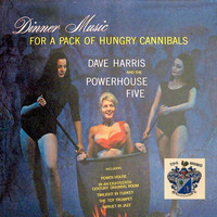 Dave Harris - Dinner Music for a Pack of Hungry Cannibals