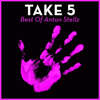 Anton Stellz - Take 5 - Best Of Anton Stellz
