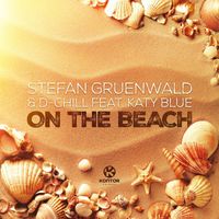 Stefan Gruenwald & D-Chill - On The Beach (The Remixes)
