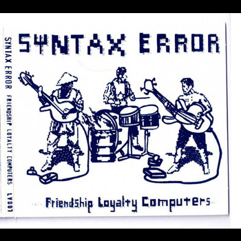 Syntax Error - Friendship Loyalty Computers