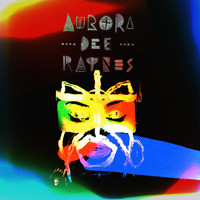 Aurora Dee Raynes - Do What You Do