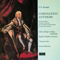 Choir of King's College, Cambridge, English Chamber Orchestra, Sir David Willcocks - Handel: Coronation Anthems (Remastered 2015)