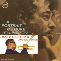 Dizzy Gillespie & His Orchestra - A Portrait Of Duke Ellington