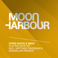 Chris Wood, Meat - Playing What EP
