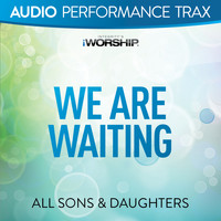 All Sons & Daughters - We Are Waiting (Audio Performance Trax)