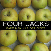 Four Jacks - Bare Man Har Det Godt