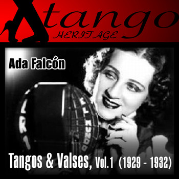 Ada Falcón - Ada Falcón: Tangos & Valses, Vol. 1 (1929 - 1932)