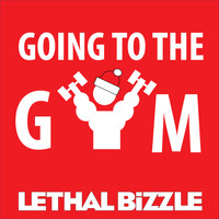 Lethal Bizzle - Going to the Gym (Explicit)