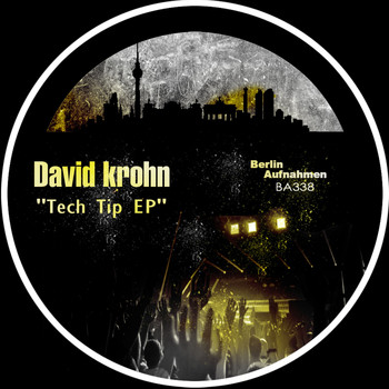 David Krohn - Tech Tip EP