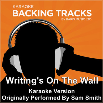 Paris Music - Writing's On the Wall (Originally Performed By Sam Smith) [Karaoke Version]