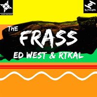 Ed West, RTKal - The Frass (Explicit)