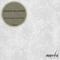 Groove Salvation - Something For Your Mind EP