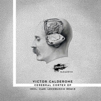 Victor Calderone - Cerebral Cortex EP