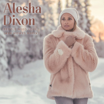 Alesha Dixon - People Need Love (Ash Howes Remix)