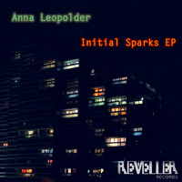 Anna Leopolder - Initial Sparks