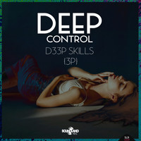 Deep Control - Deep Skills