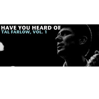 Tal Farlow - Have You Heard of Tal Farlow, Vol. 1