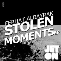 Ferhat Albayrak - Stolen Moments EP