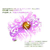 Sonority SLB & Stuart Allen - One Moment For A Teardrop Remixes