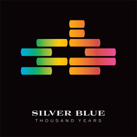 Silver Blue - Thousand Years