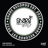 Dryspace - Big Dreams EP
