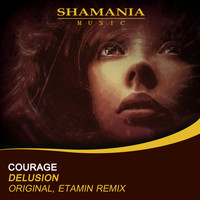 Courage - Delusion