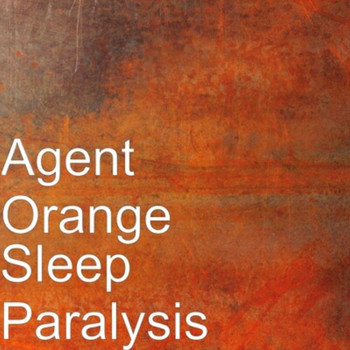 Agent Orange - Sleep Paralysis - Single
