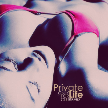 Various Artists - Private Life - Only for Clubbers