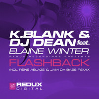 K.Blank & DJ Dean feat. Elaine Winter - Flashback (Rene Ablaze & Jam Da Bass Remix)