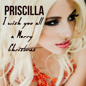 Priscilla - I Wish You All a Merry Christmas - Single