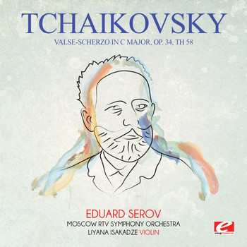 Pyotr Ilyich Tchaikovsky - Tchaikovsky: Valse-Scherzo in C Major, Op. 34, Th 58 (Digitally Remastered)