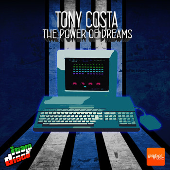 Tony Costa - The Power Of Dreams