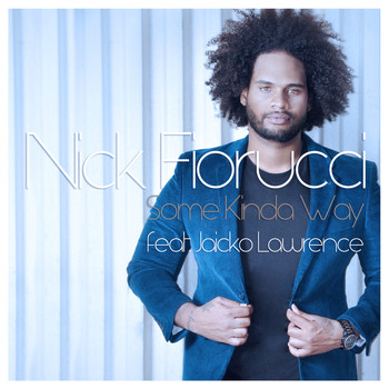 Nick Fiorucci - Some Kinda Way