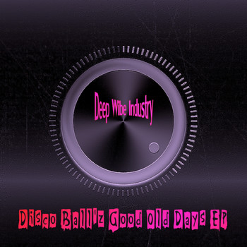 Disco Ball'z - Good Old Days EP
