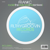 FrankC - Rockin The Darkness (The Remixes)