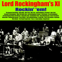 Lord Rockingham's XI - Rockin' 'Em!