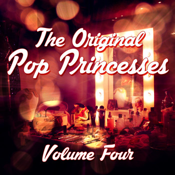 Various Artists - The Original Pop Princesses, Vol. 4