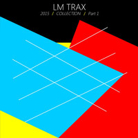 Leonardus - LM Trax 2015 Collection, Pt. 1