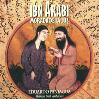 Eduardo Paniagua - Ibn Arabí, Morada de la Luz