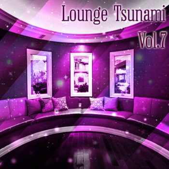 Various Artists - Lounge Tsunami, Vol. 7