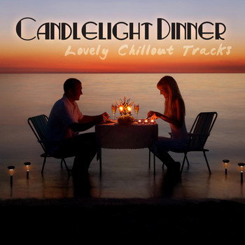 Various Artists - Can­dle­light Din­ner: Lovely Chillout Tracks
