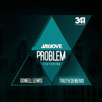 Jay Love - Problem (feat. Donell Lewis & Truth Denerio) - Single