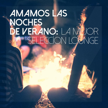 Various Artists - Amamos Las Noches De Verano: La Mejor Seleccíon Lounge