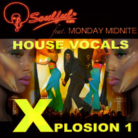 Soulful-Cafe feat. Monday Midnite - House Vocals Xplosion 1