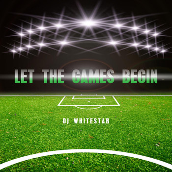 Dj Whitestar - Let the Games Begin