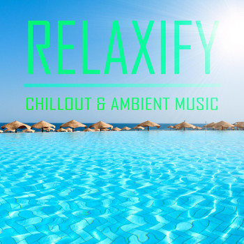 Various Artists - Relaxify: Chillout & Ambient Music