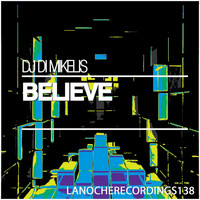 DJ Di Mikelis - Believe