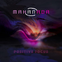 Mahanada - Positive Focus