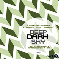 Joseph Christopher, Lovetwisted & Oliver West - Deep Dark Sky