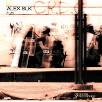 Alex Slk - 6 AM